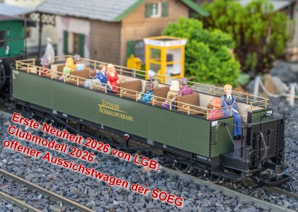 Es ist soweit: erste Neuheit von LGB fr 2026: Clubmodell - offner Aussichtswagen der SOEG