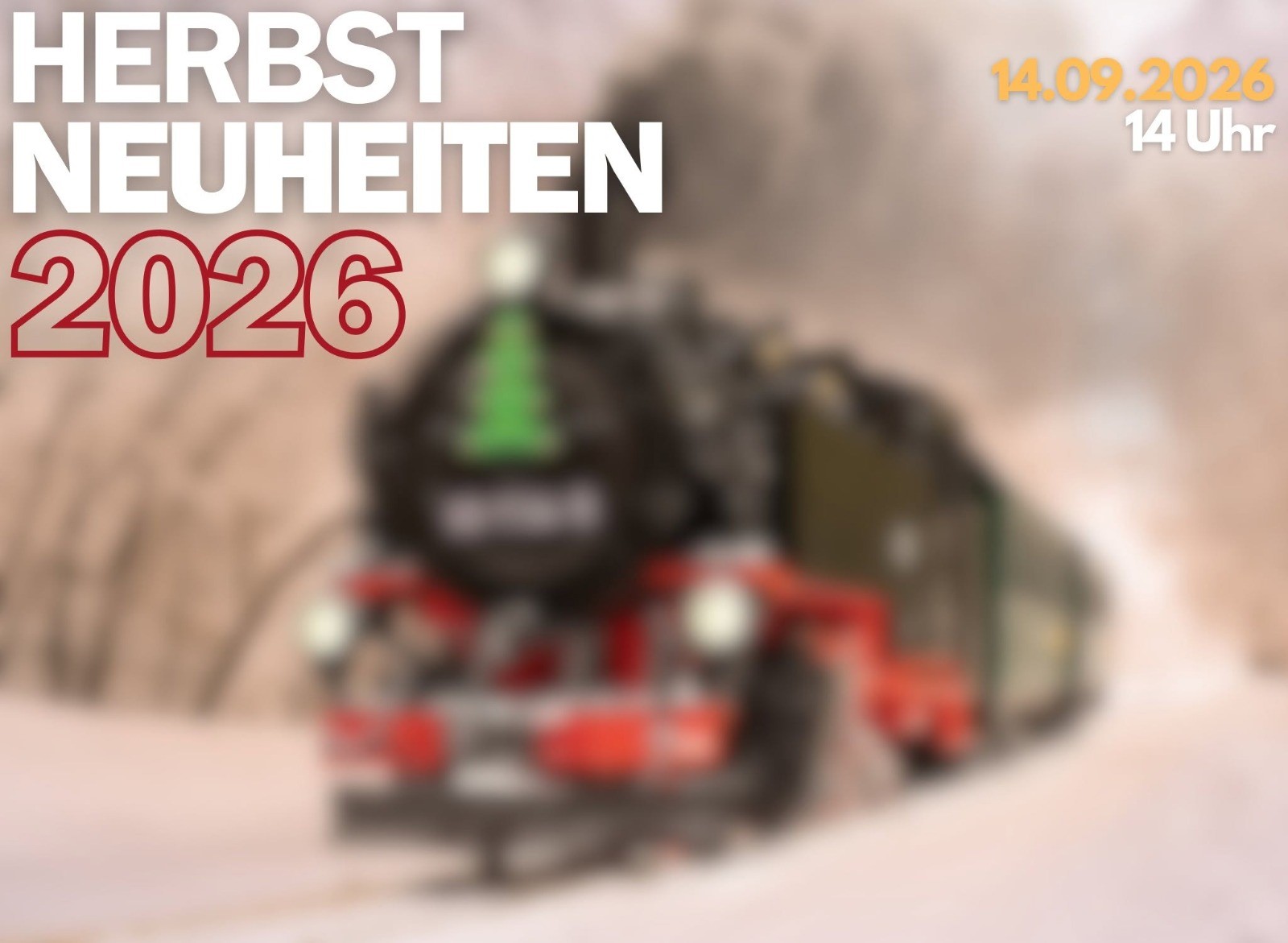 LGB Herbstneuheiten 2026 - ab 14:00 Uhr 