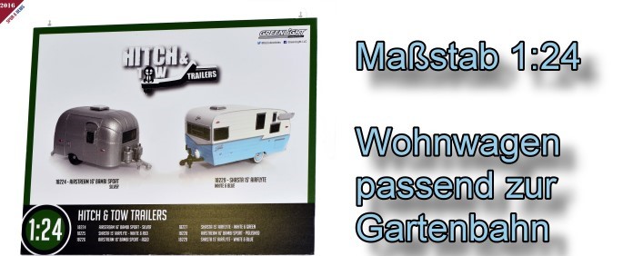 Greenlight Wohnwagen fr die Gartenbahn im Mastab 1:24