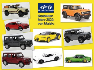 CarmodellWorld, Neue Autos der letzten 14 Tage von Maisto