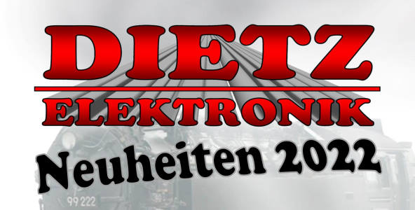 Neuheiten 2022 von DIETZ Elektronik 