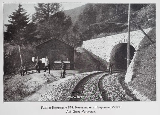 Rubrik: Die Berninabahn und ihre Menschen - Whrend des Ersten Weltkriegs rckten die Schweizer Soldaten fr die Grenzbesetzung ein. Eine Kompanie Fsiliere hat den Val Varuna I Tunnel bewacht und dort einen Posten eingerichtet.