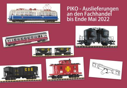 Auslieferungen an den Fachhandel bis Ende Mai 2022 von PIKO