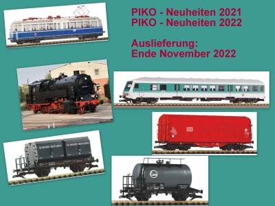 Neuheiten 2021 und 2022 von PIKO, Auslieferung bis Ende November an den Fachhandel! 