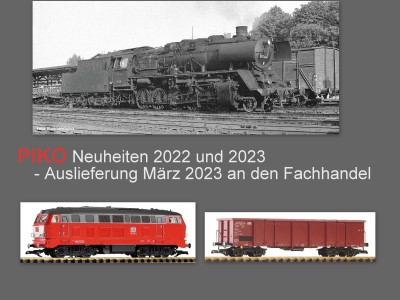 PIKO - Neuheiten 2022/2023 - Auslieferung Ende März an den Fachhandel. 