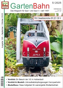 GartenBahn - Ausgabe 5_2025. BR 221 von PIKO und Wasserwelt und Gartenbahn