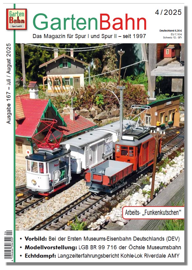 GartenBahn - Ausgabe 4 2025 - Modell BR 99716 der Öchsle Musumsbahn in der Vorstellung, Umbau einer 99 4633 Mh 53 auf Digital