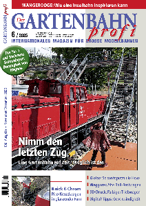 Der GARTENBAHN profi internationales Magazin fr groe Modellbahnen  6/2025 war am 20.10.2025 im Briefkasten und  im Zeitschriftenhandel verfgbar. 
