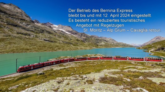 Noch mit 12.04.2024 gesperrt: Berninalinie!