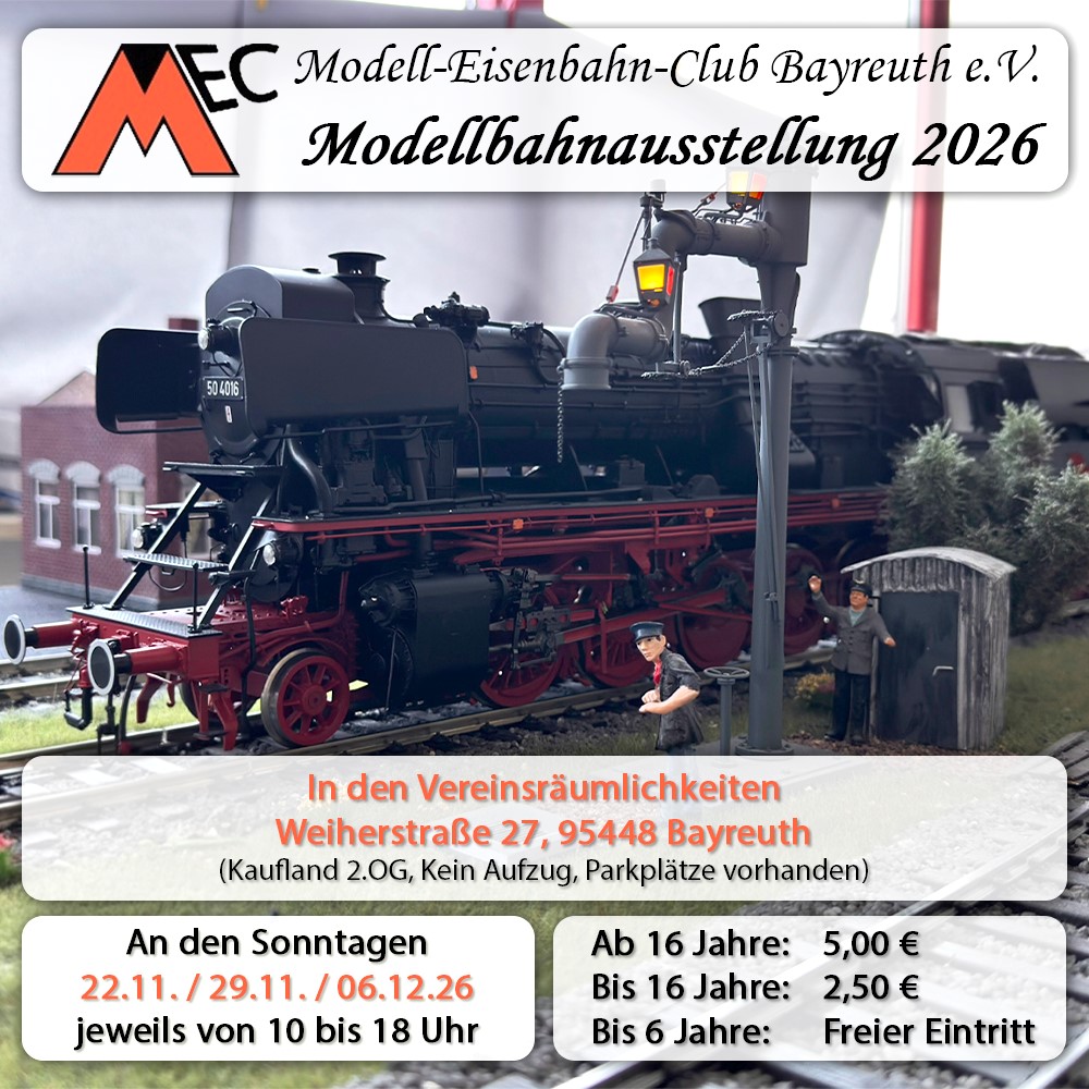 Modelleisenbahnausstellung des MEC - Modelleisenbahn-Clubs Bayreuth e.V. am 22. und 29. November sowie am 6. Dezember 2026 in Bayreuth, Weiherestra�e 27. 