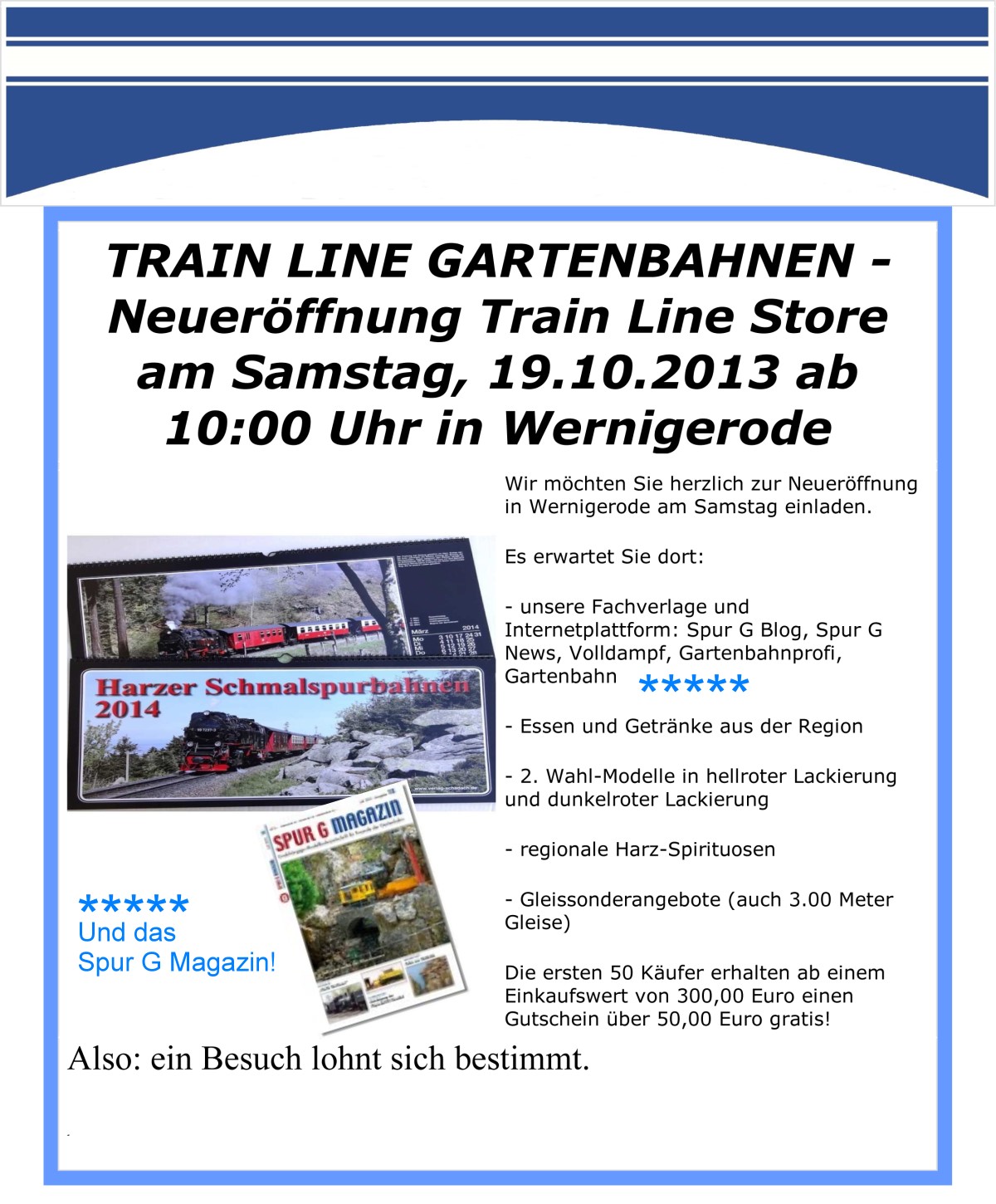 Geschäftseröffnung TrainLine Gartenbahnen am 19.10.2013 in Wernigerode um 10:00 Uhr geht es los! 