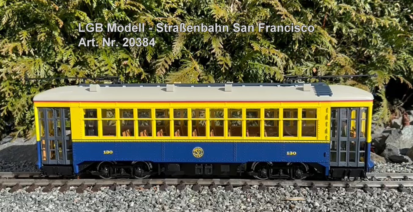 Danke an Hendrik Hauschild und LGB fr das Video vom ausgelieferten Modell der Straenbahn von San Francisco. 