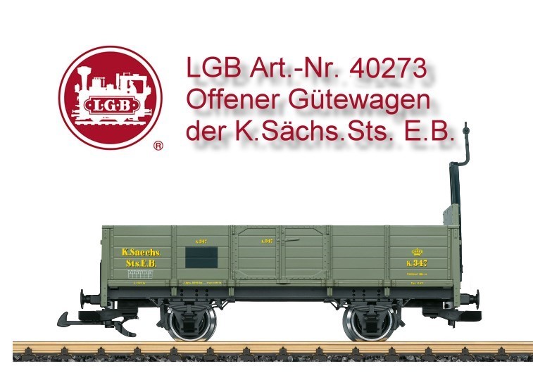 ausgeliefert: G�terwagen K.s�chs. Sts.E.B.  - LGB Art. Nr. 40273