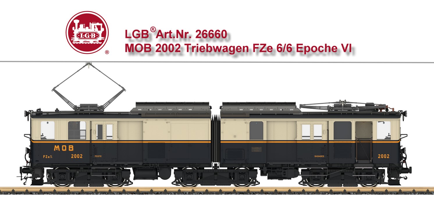 LGB Art. Nr. 26660 - MOB-Triebwagen FZe 6/6 2002