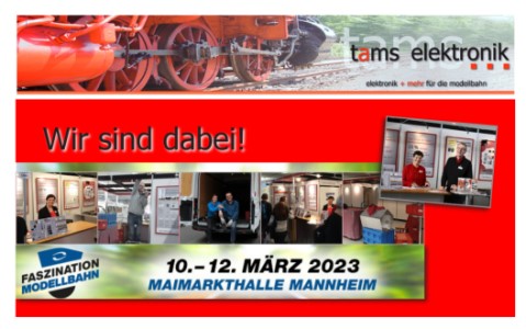 TAMS Elektronik ist mit einem Stand auf der Modellbahnmesse in Mannheim im Mrz 2023 dabei! 