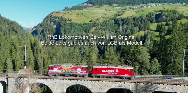 Ge 4/4 II - 50 Jahre LGB und Glacier Express im Original! 