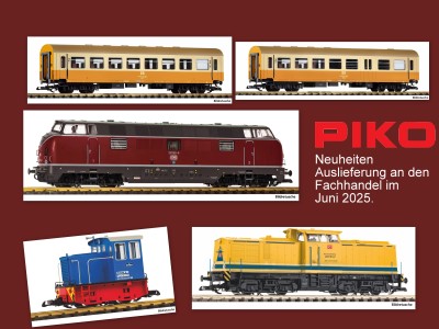 PIKO Neuheiten 2025 - Auslieferung an den Fachhandel im Juni 2025!