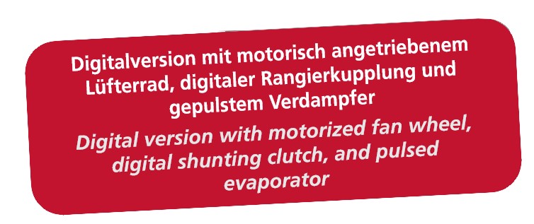 Im Digitalbetrieb mit heb- und senkbarem Stromabnehmer | Schaltbare F�hrerstands- und Maschinenraumbeleuchtung | motorisch angetriebenes L�fterrad und Verdampfer ab Werk | mit neuer, digital steuerbarer Kupplung |