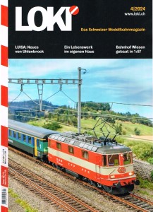 LOKI Das Schweizer Modellbahnmagazin 4/2024 ist an- und ausgeliefert