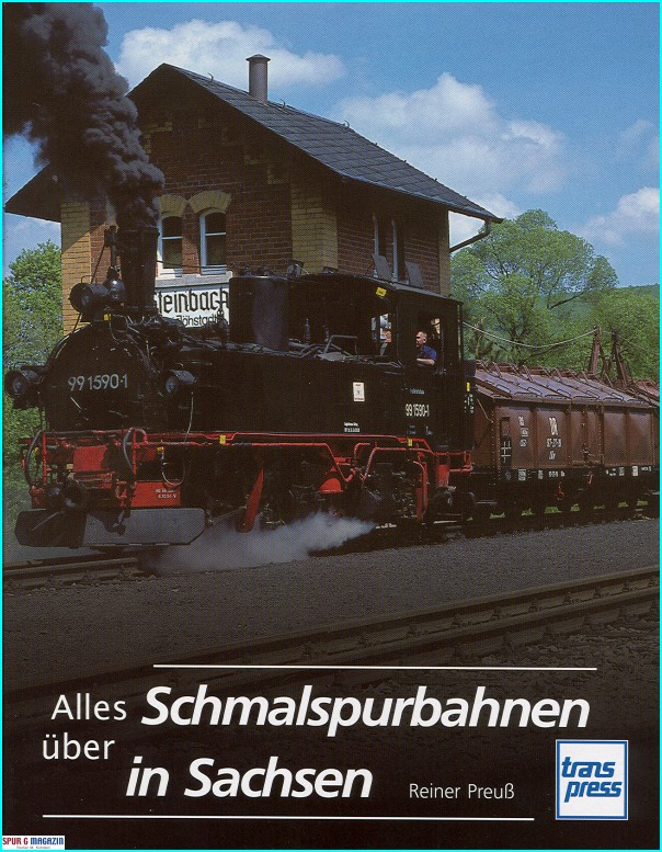 Alles ber Schmalspurbahnen in Sachsen von Reiner Preu, trans-press - aufs Bild klicken und zu den Neuigkeiten von Spur G News  zurckkehren.