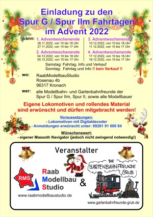 Einladung an allen  Adventswochenenden im Modellbahnstudio Raab in Kronach. Fahrtge in Spur G und Spur II. Eigene Lokomotiven und rollendes Material sind erwnscht und drfen mitgebracht werden! 