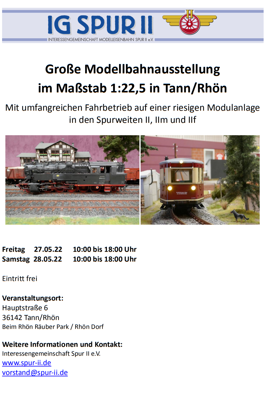 Modellbahnausstellung IG Spur II im Mastab 1:22,5, auch in Spur IIm am 27. und 28. Mai 2022. 