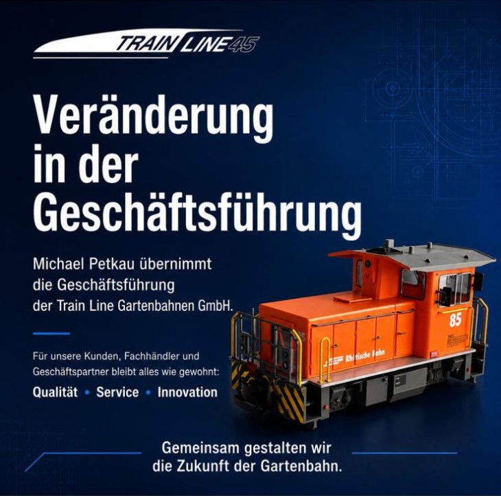 Veränderung in der Geschäftsleitung bei Train Line 45. Michael Petkau übernimmt die Geschäftsführung der Train Line Gartenbahnen GmbH